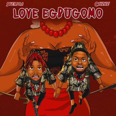 Syemca - Love Egbugomo ft. Chike